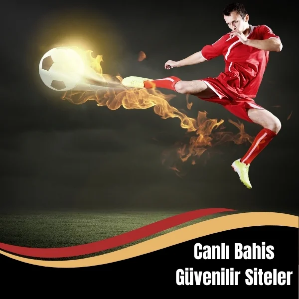 Canlı Bahis Güvenilir Siteler